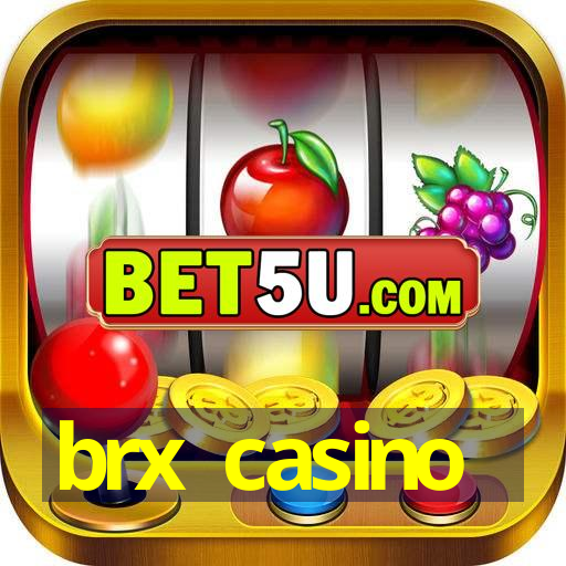 brx casino